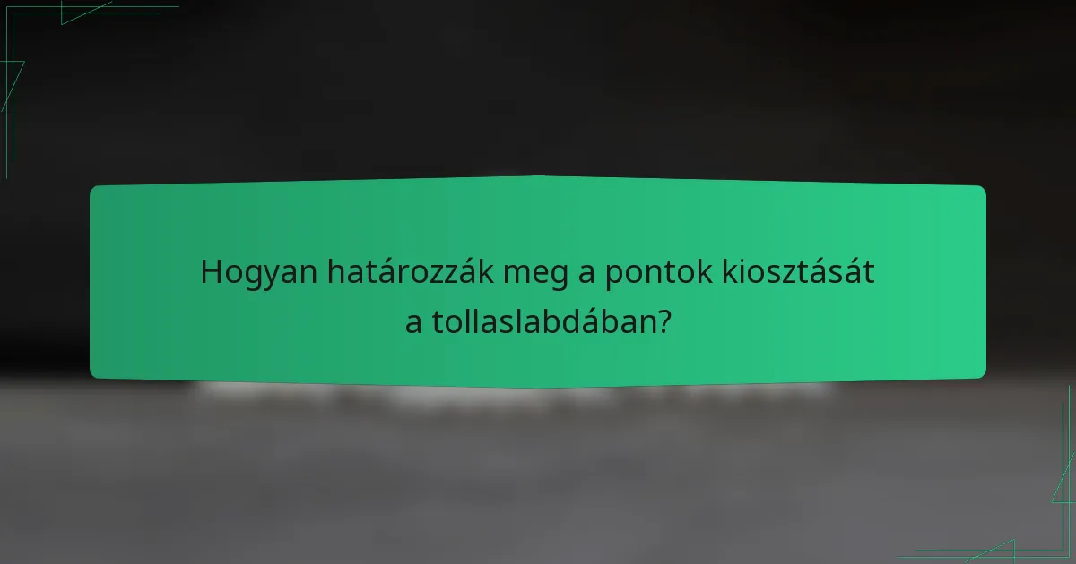 Hogyan határozzák meg a pontok kiosztását a tollaslabdában?
